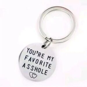You’re My Favorite @sshole Funny Messages Novelty Keychain